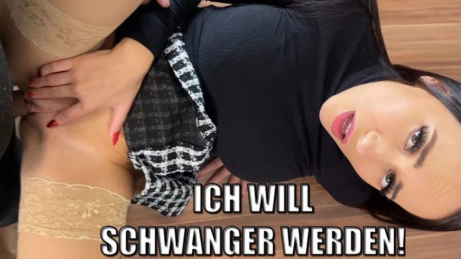 ICH WILL SCHWANGER WERDEN