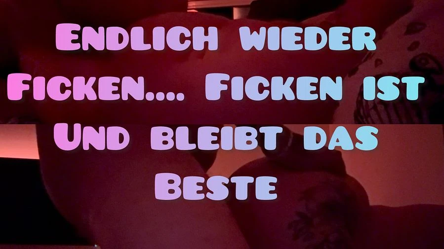 Ficken ficken ist und bleibt einfach das beste