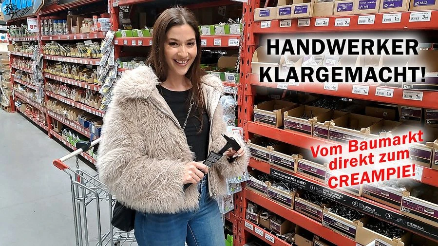 HANDWERKER KLARGEMACHT Vom Baumarkt direkt zum CREAMPIE