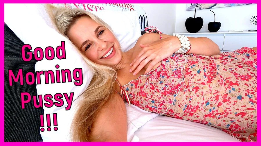 Meine Pussy sagt dir Guten Morgen