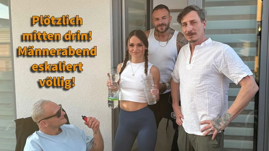 Ploetzlich mitten drin Maennerabend eskaliert voellig