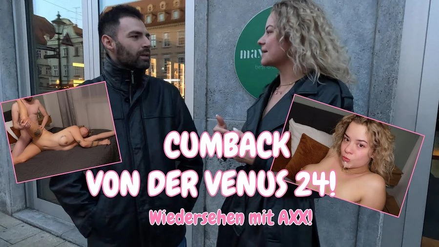 CUMBACK VON DER VENUS 2024 Wiedersehen mit AXX was ein Perverser FICK