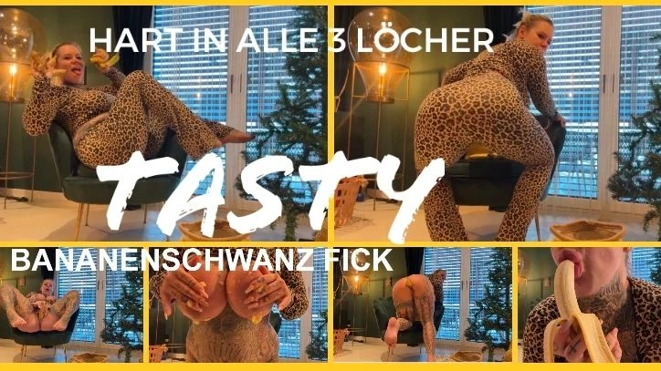 TASTY BANANENSCHWANZ FICK hart in alle 3 Loecher