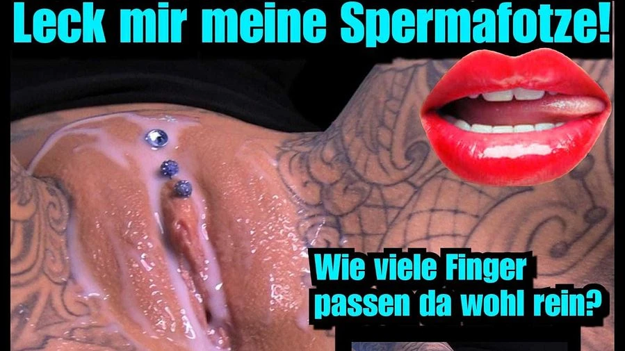 Leck mir meine Spermafotze