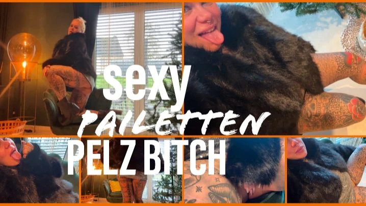 SEXY PAILETTEN PELZ BITCH